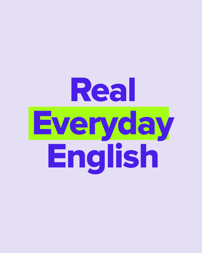 Real Everyday English